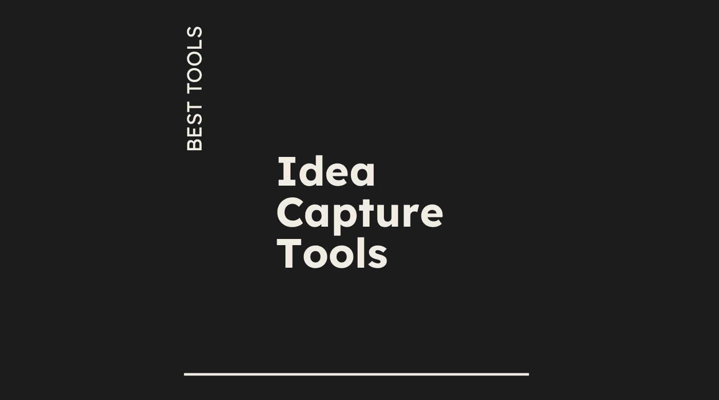 Idea capture tools best tools 79802