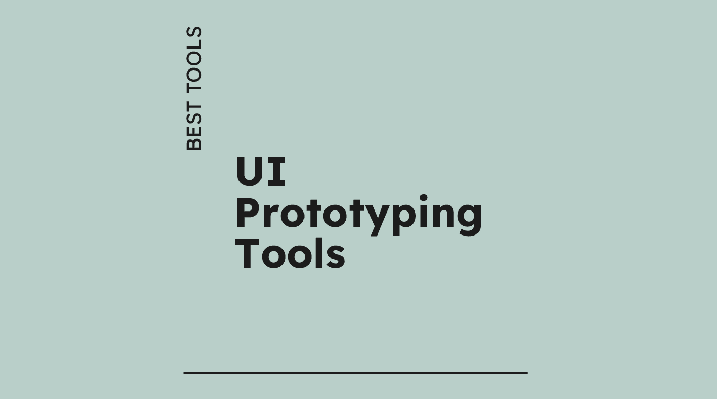 Ui prototyping tools best tools 45274