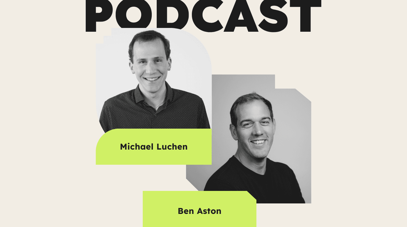 Podcast with michael luchen and ben aston