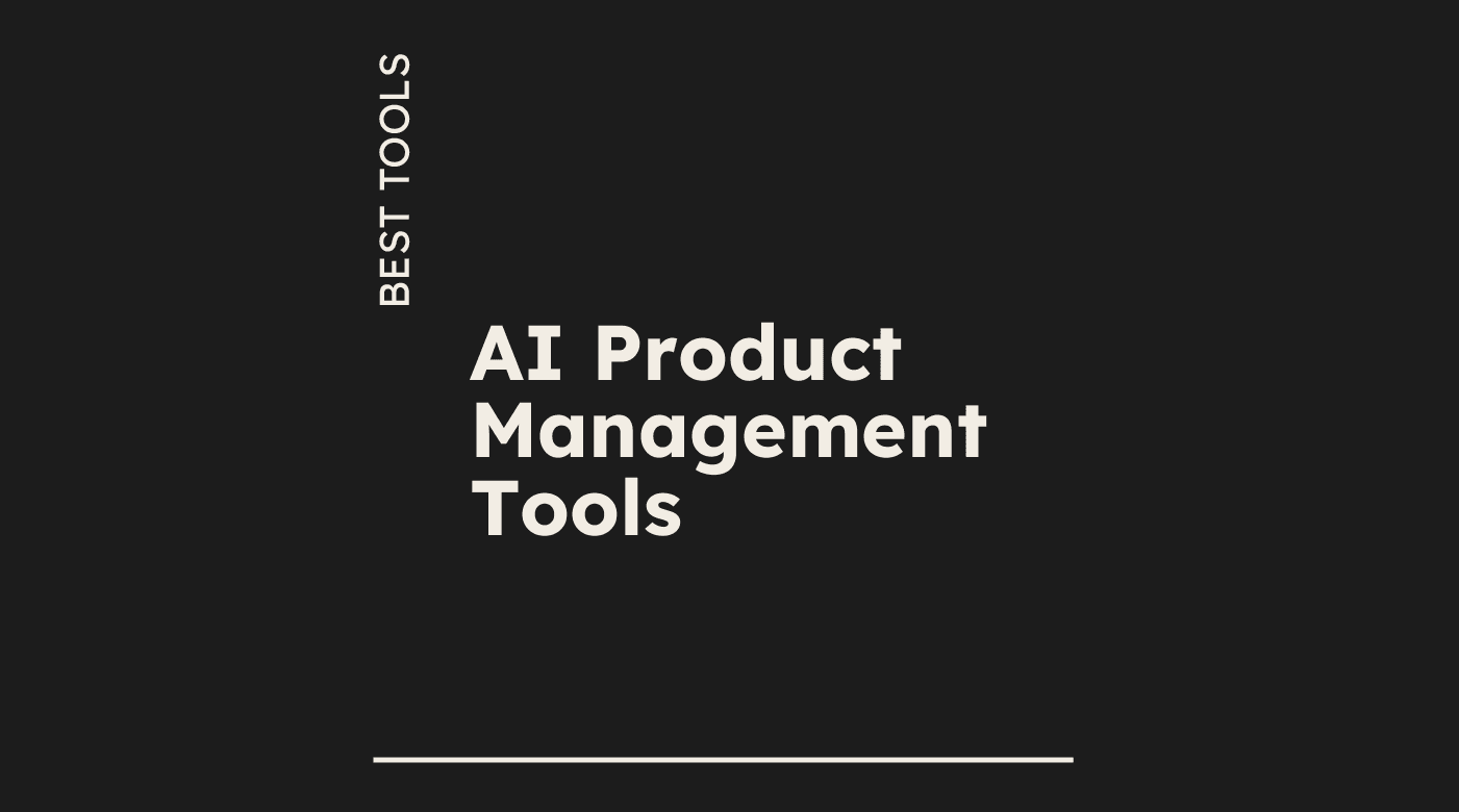 Ai product management tools best tools 16522