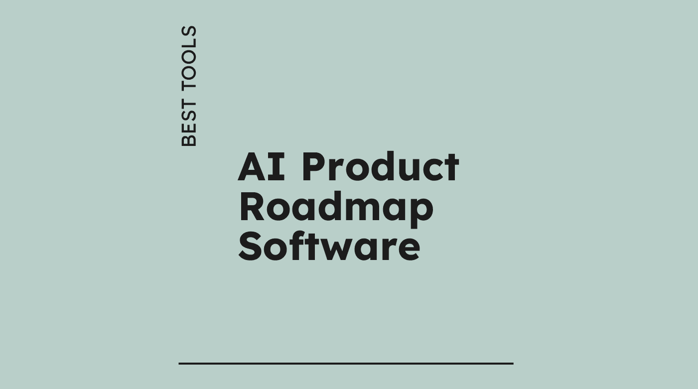 Ai product roadmap software best tools 04660