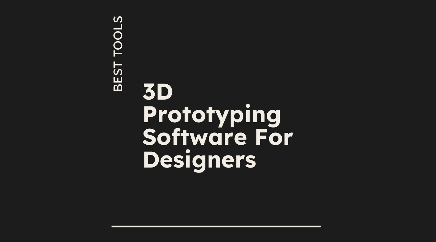 3d prototyping software for designers best tools 96392