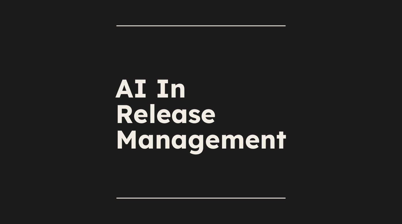 Ai in release management text on black background