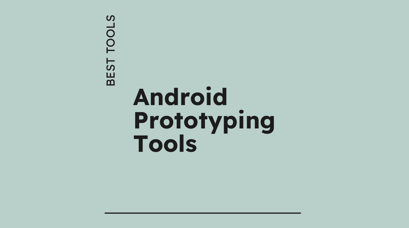 Android prototyping tools best tools 37183