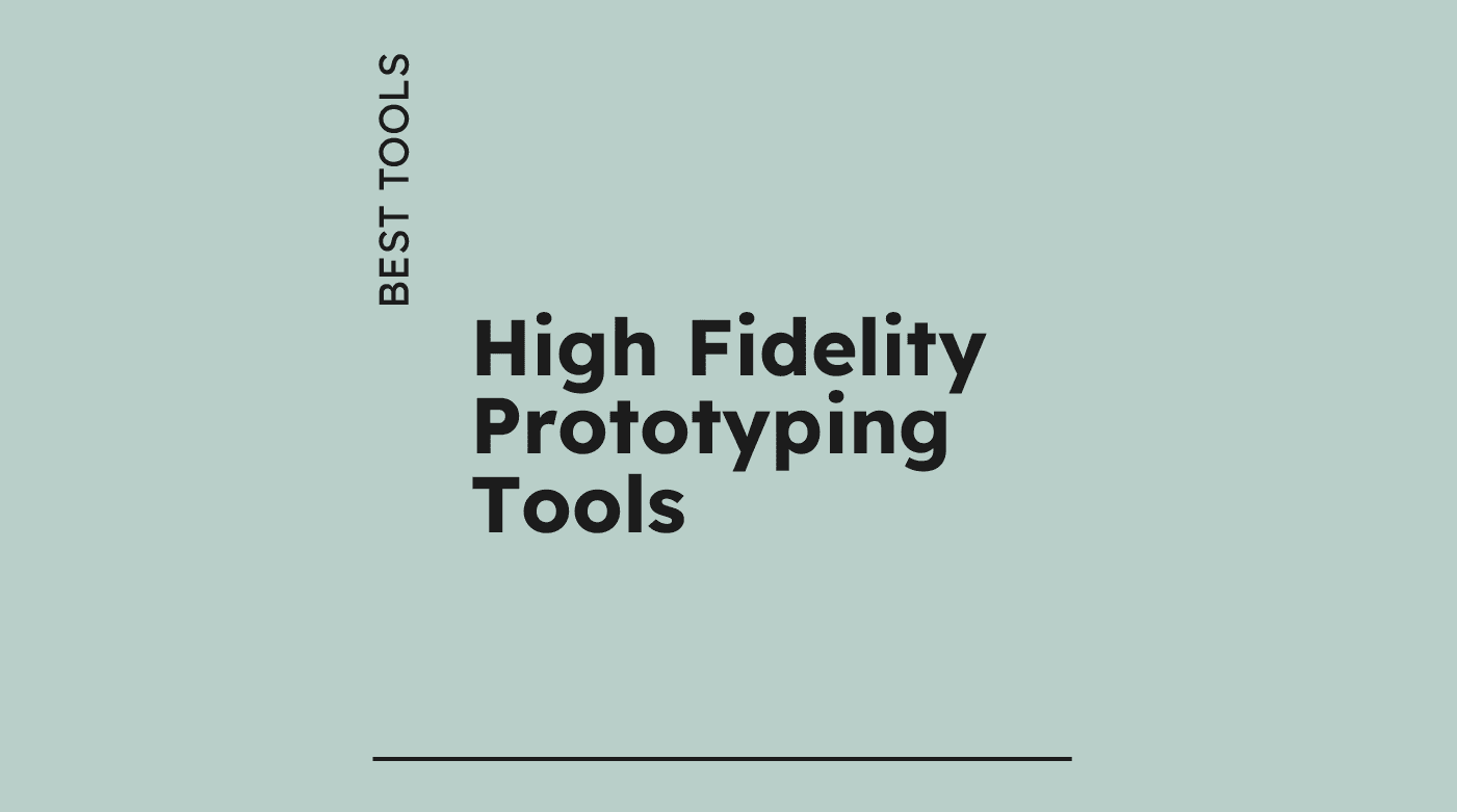 High fidelity prototyping tools best tools 84361