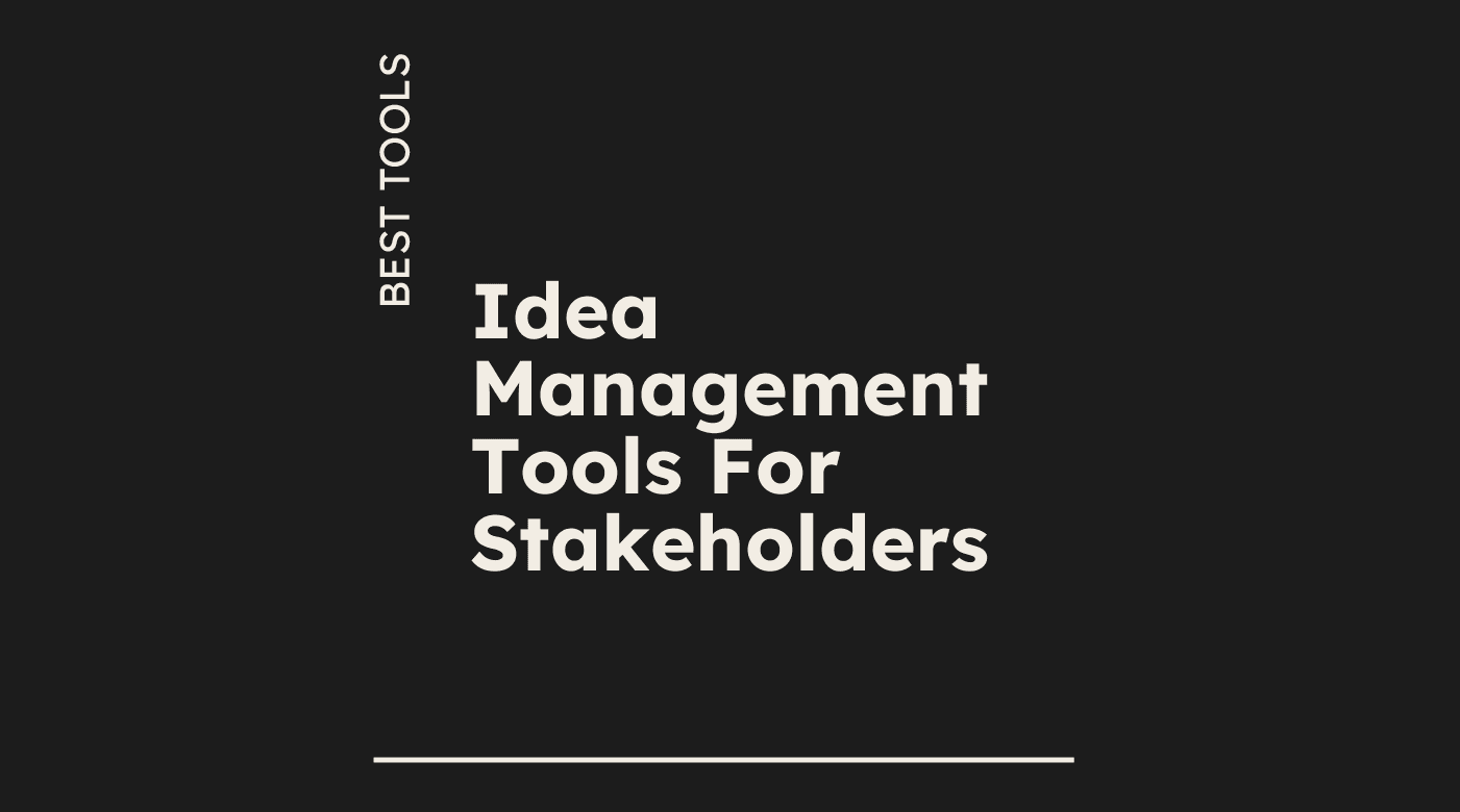 Idea management tools for stakeholders best tools 37653
