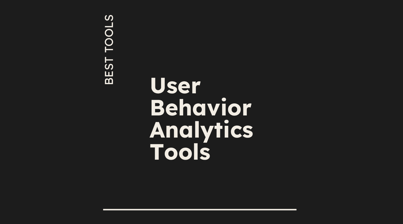 User behavior analytics tools best tools 26188