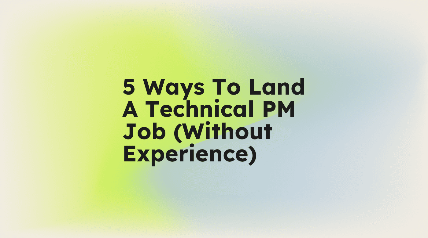 5 ways to land a technical pm job without experience standard editorial post 17456