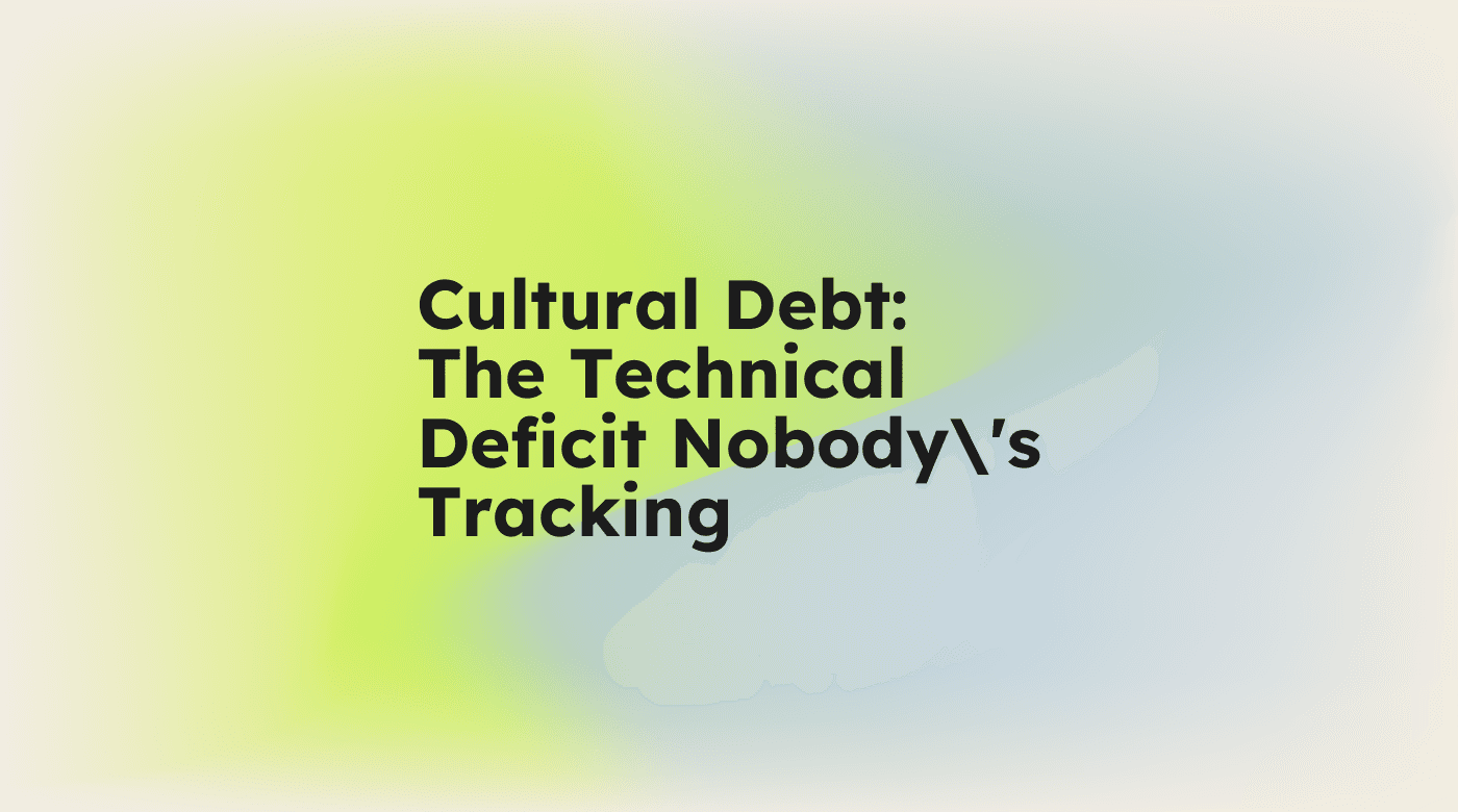 Cultural debt the technical deficit nobodys tracking standard editorial post 72683