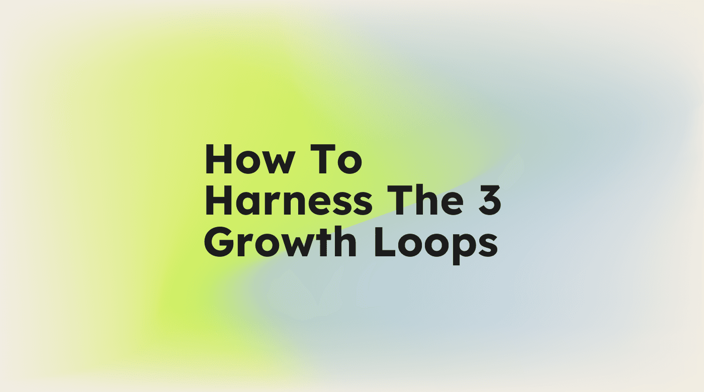 How to harness the 3 growth loops standard editorial post 04356