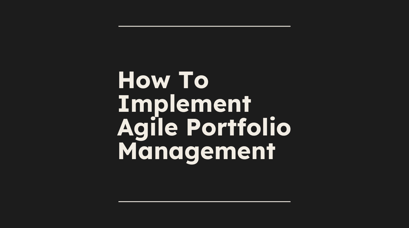 How to implement agile portfolio management standard editorial post 24723