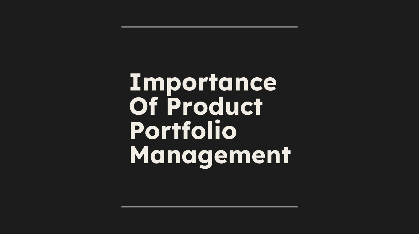 Importance of product portfolio management standard editorial post 78624