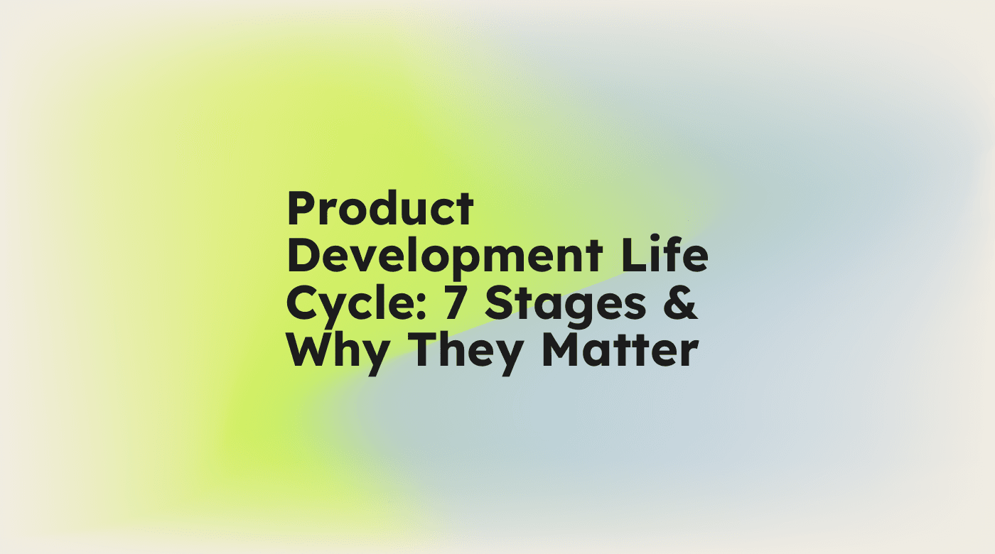 Product development life cycle 7 stages why they matter standard editorial post 61171