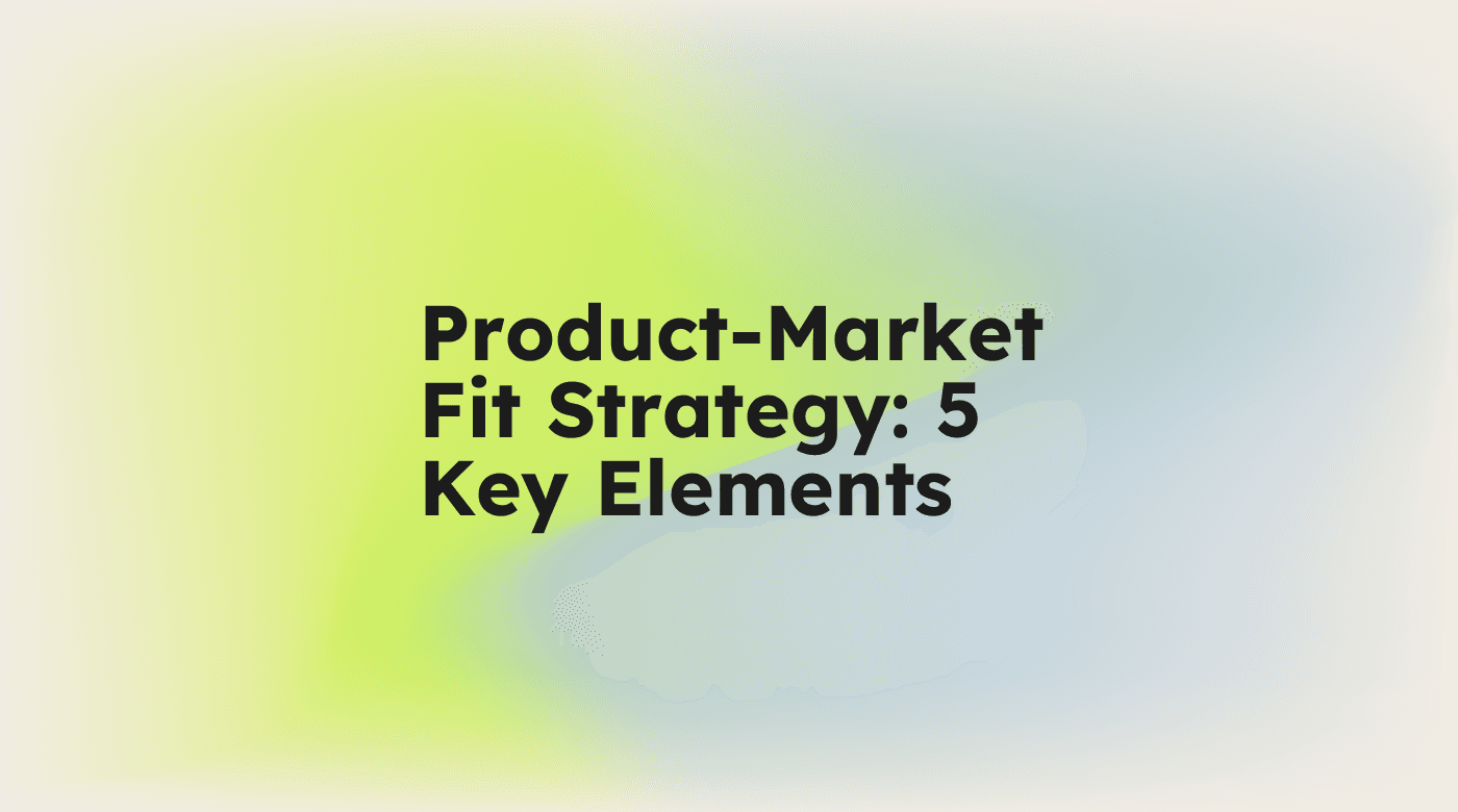 Product market fit strategy 5 key elements standard editorial post 70970