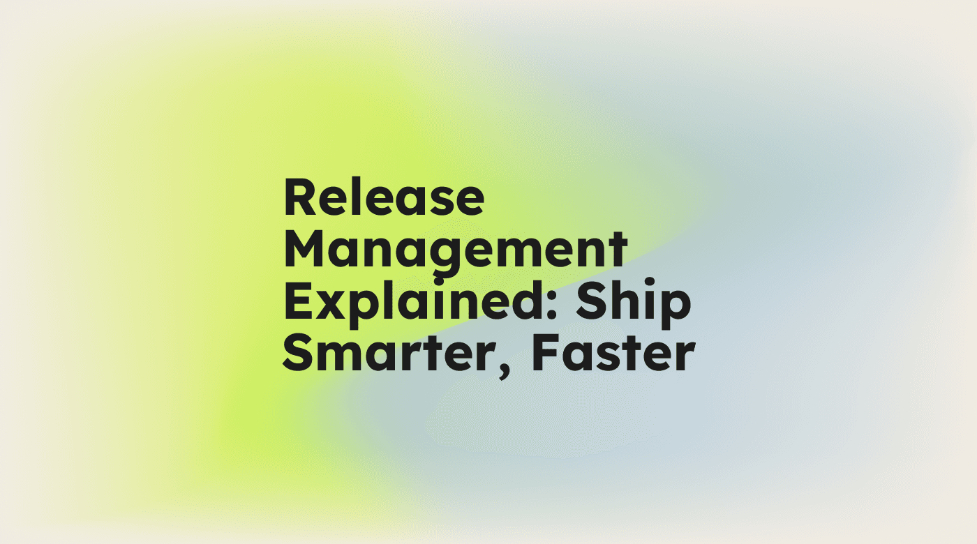 Release management explained ship smarter faster standard editorial post 44198