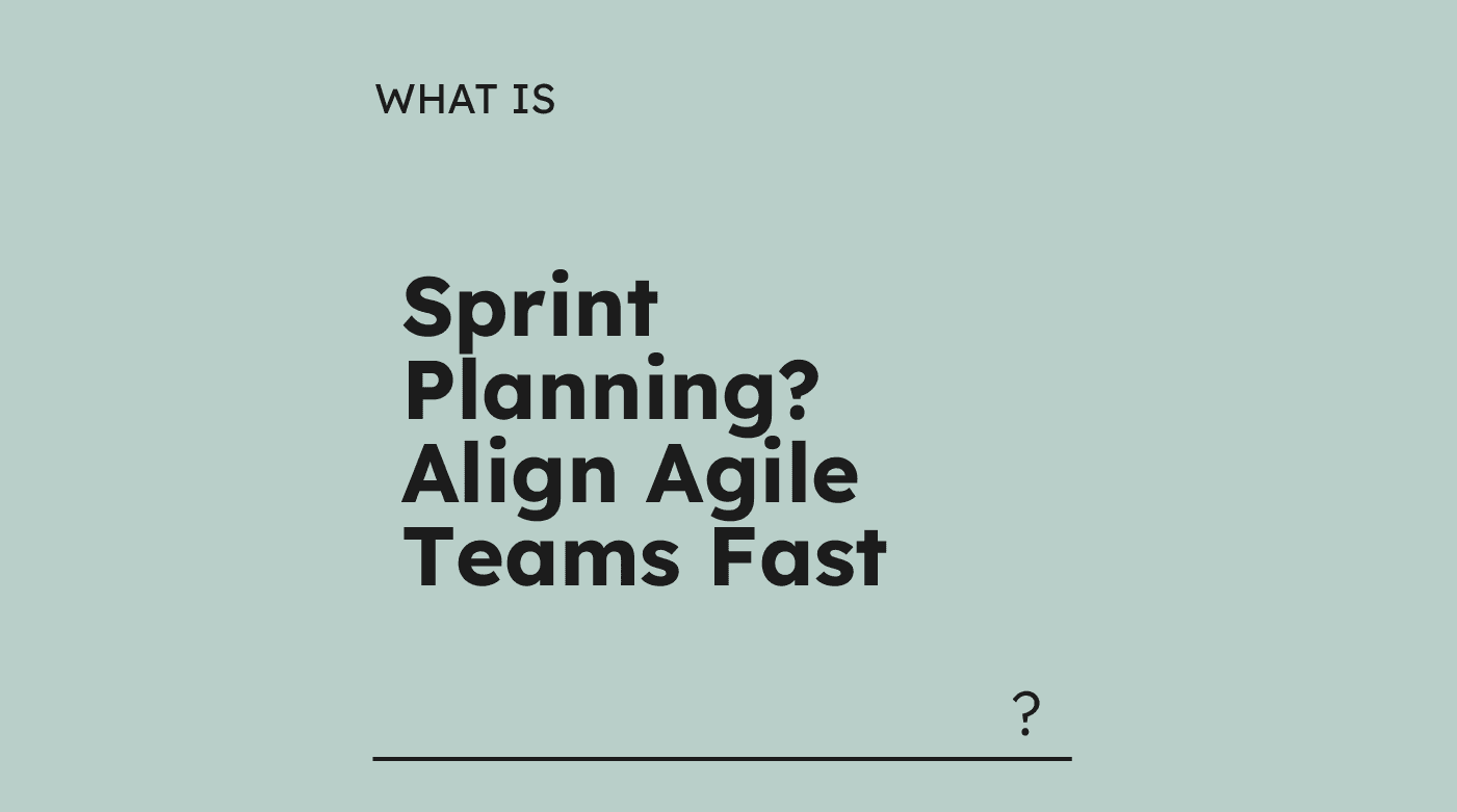 Sprint planning align agile teams fast what is x 94309