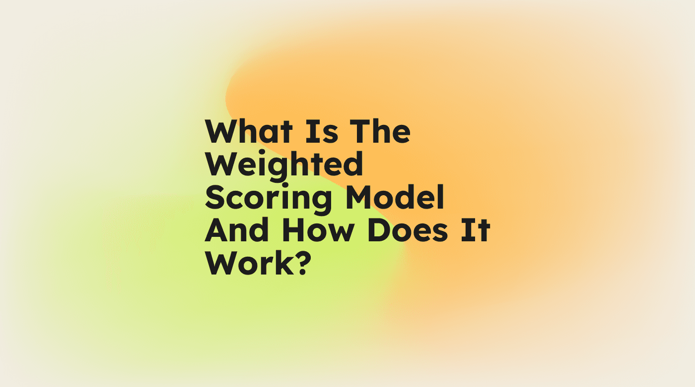 What is the weighted scoring model and how does it work standard editorial post 10795