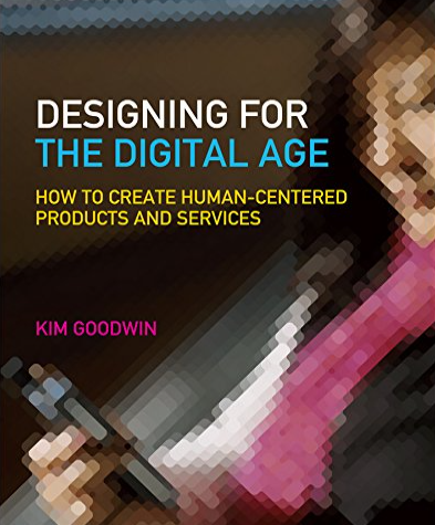 Designing for the Digital Age: How to Create Human-Centered Products and Services - book for product design