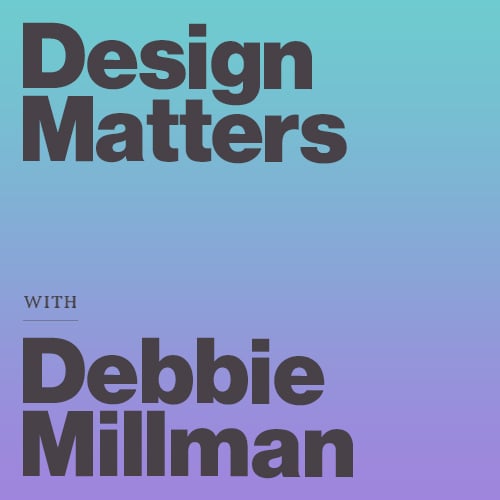 Design Matters with Debbie Millman