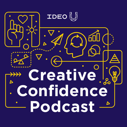 Creative Confidence Podcast - Design Thinking Podcast