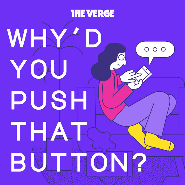 Why’d You Push That Button? with Kaitlyn Tiffany & Ashley Carman