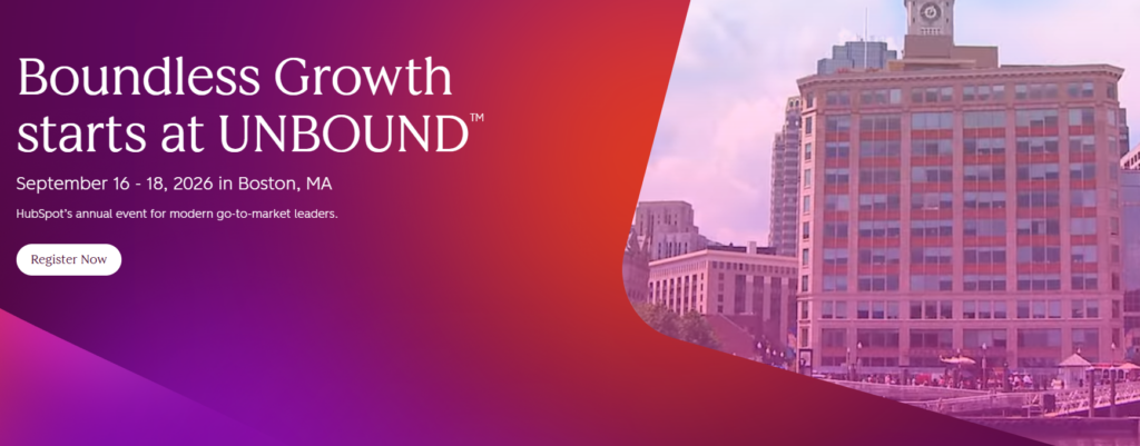 UNBOUND by HubSpot 2026 event banner featuring Boston, MA with the text “Boundless Growth starts at UNBOUND” and event dates September 16–18, 2026