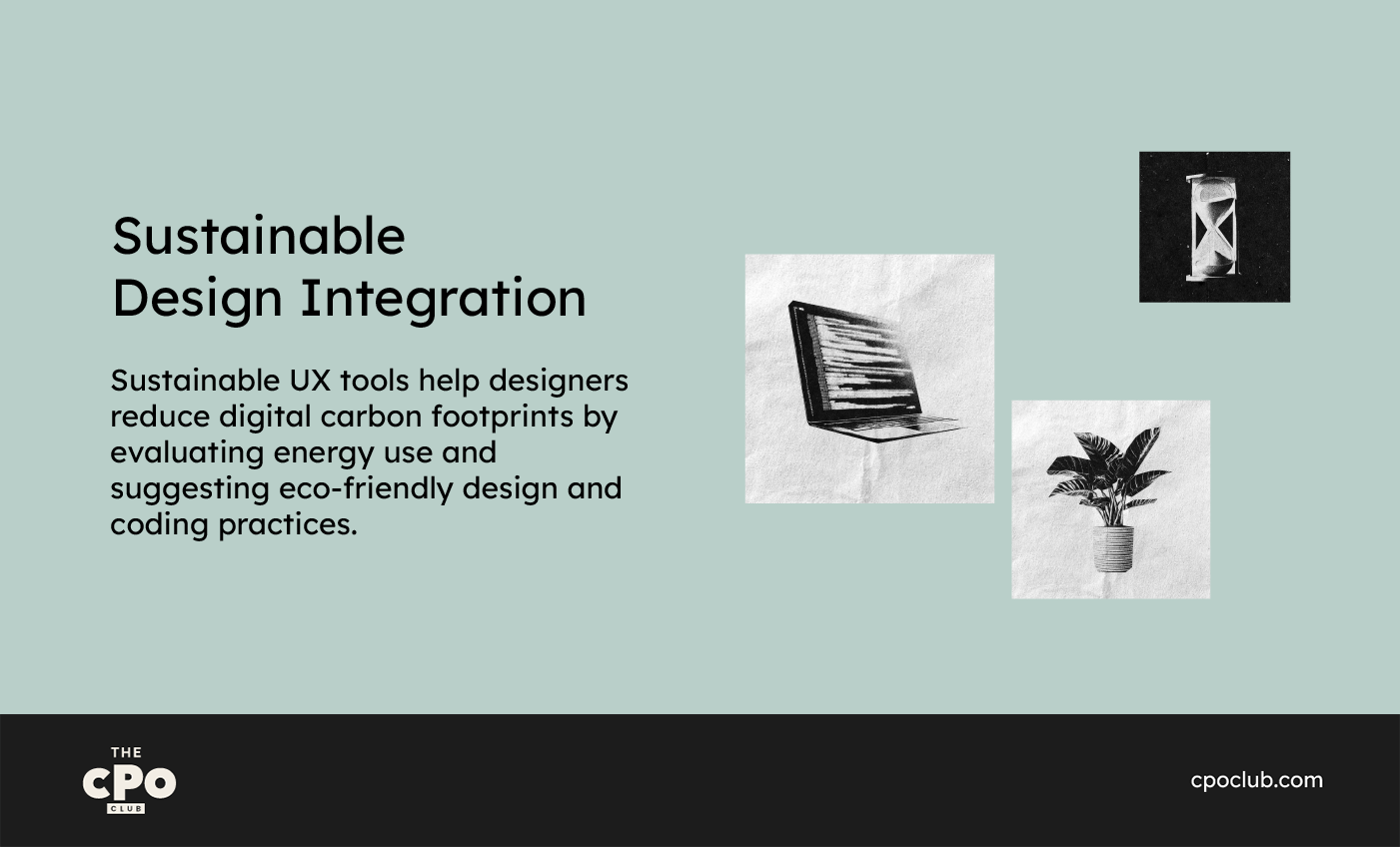Some UX design tools have integrated sustainability features built in.