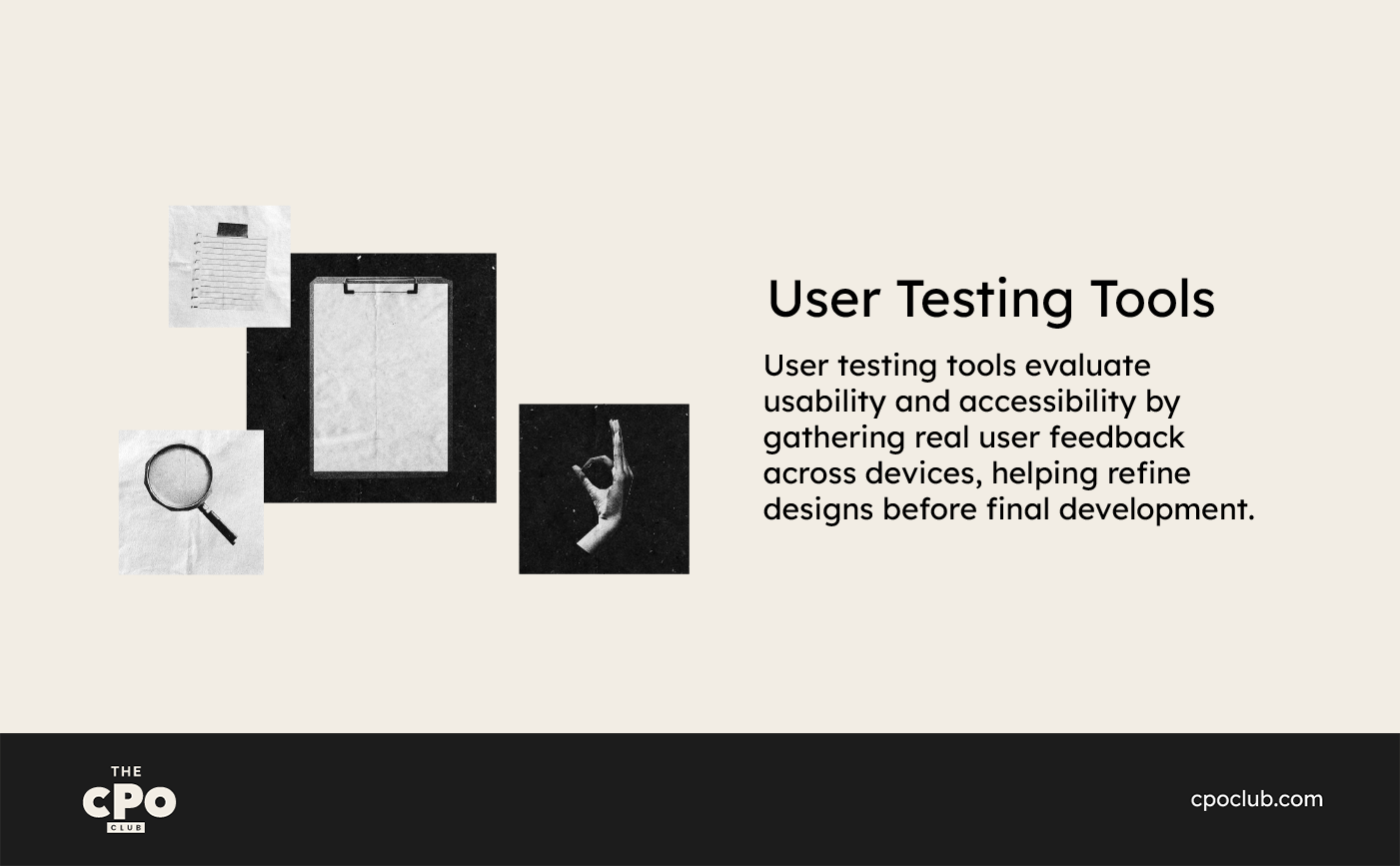 User testing tools help you check the usability and accessibility of your products.