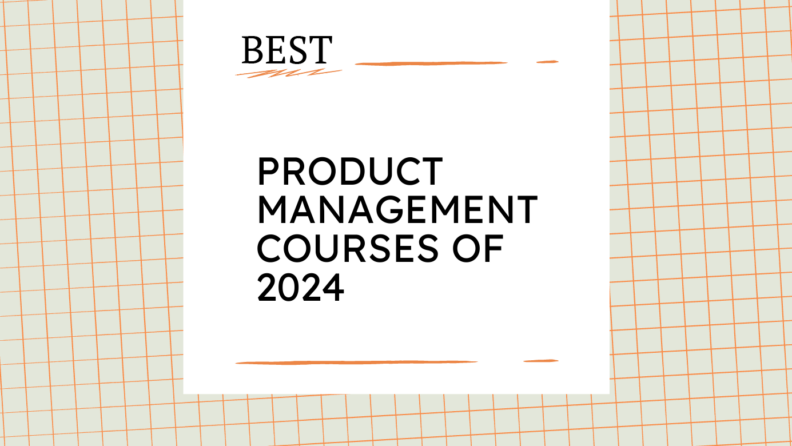 Product management courses of 2024 generic best of