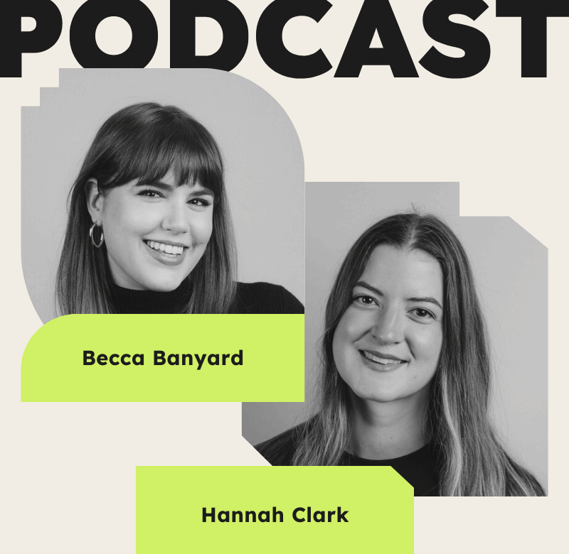 podcast Becca Banyard and Hannah Clark