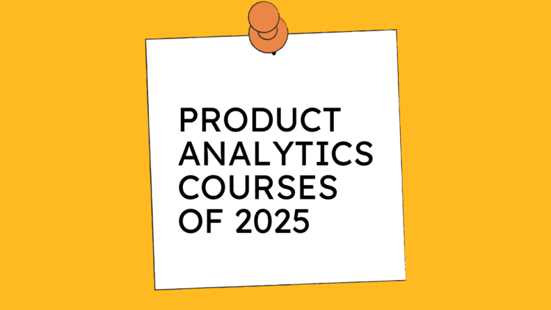 Product analytics courses of 2025 generic best of