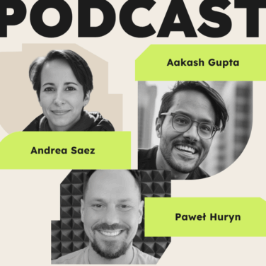 Podcast with Aakash Gupta, Andrea Saez, and Paweł Huryn