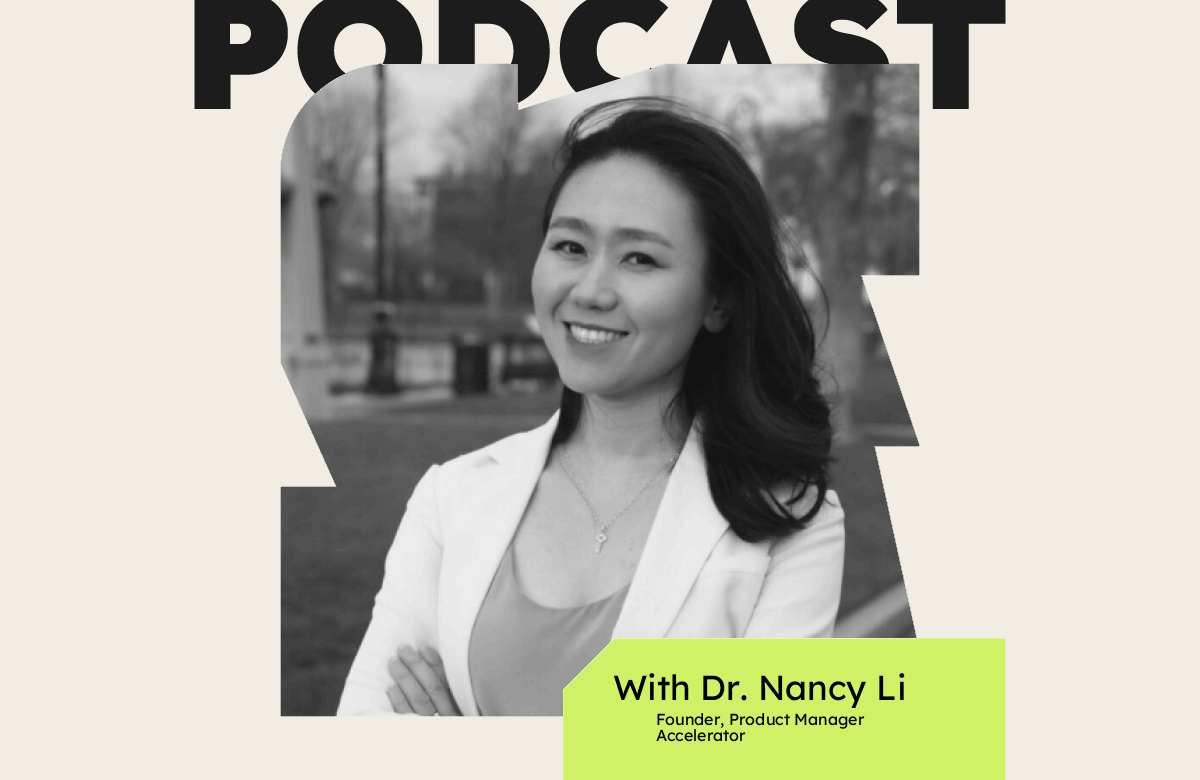 Nancy Li Blake's How To Become An AI PM With No Experience (with Dr. Nancy Li)