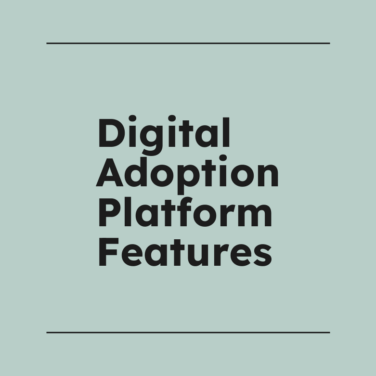 Digital adoption platform features standard editorial post 35712