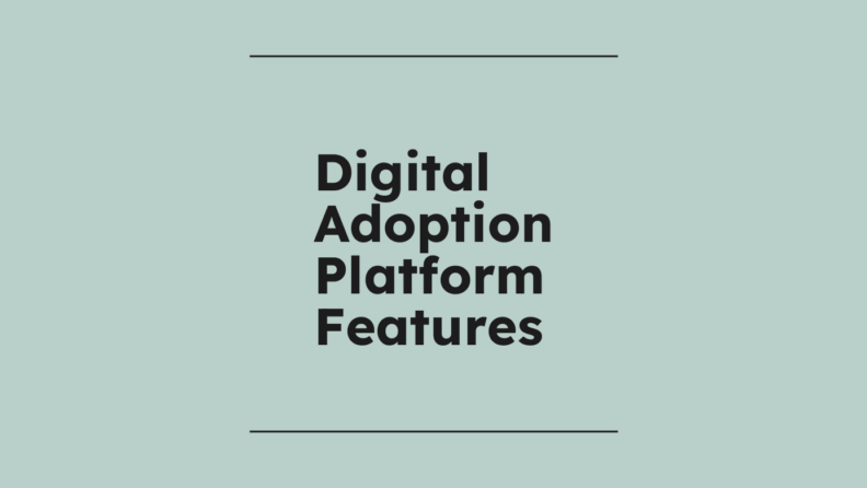 Digital adoption platform features standard editorial post 35712