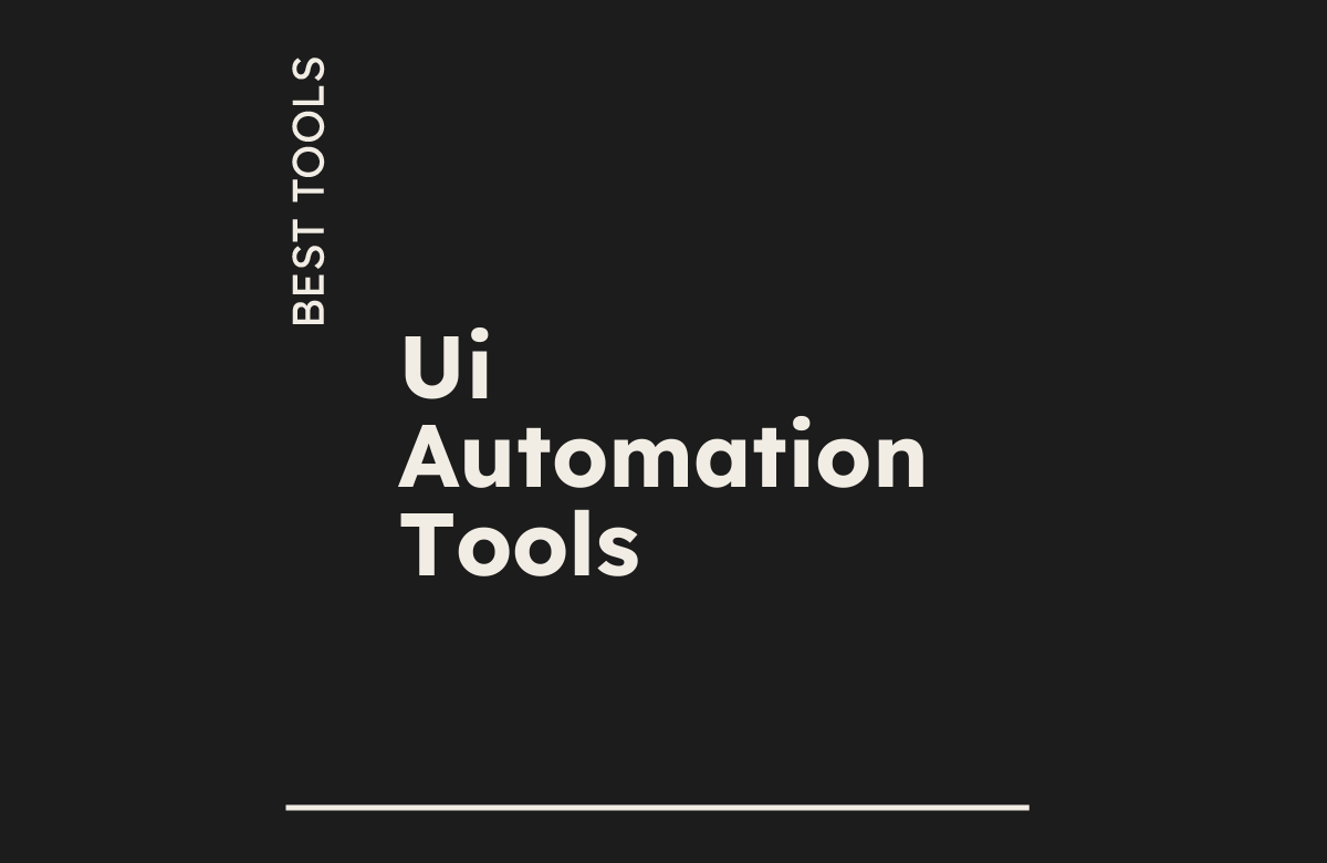 10 Best UI Automation Tools Reviewed in 2026