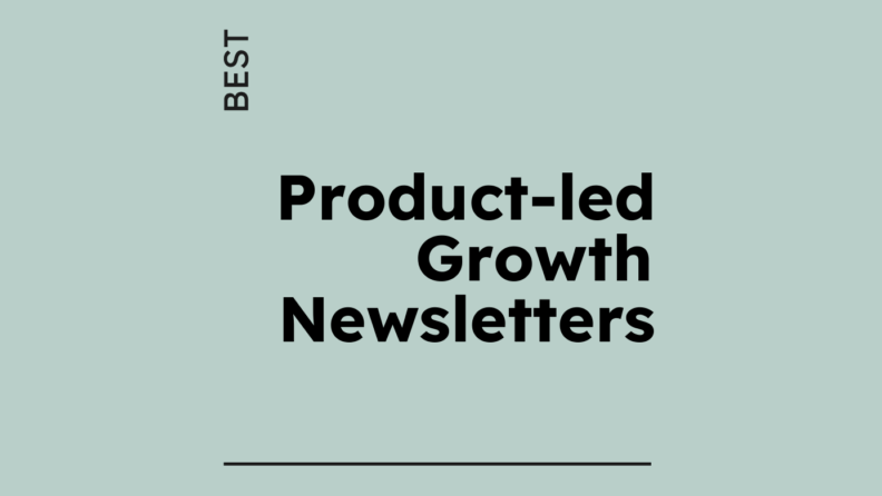 Product led growth newsletters generic best of 57481