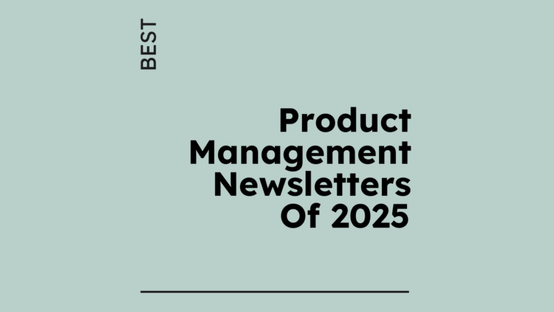 Product management newsletters of 2025 generic best of 17785