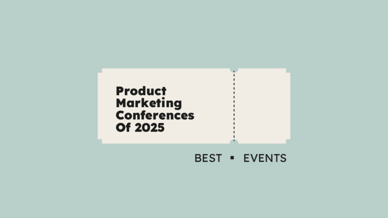 Product marketing conferences of 2025 best events 19109