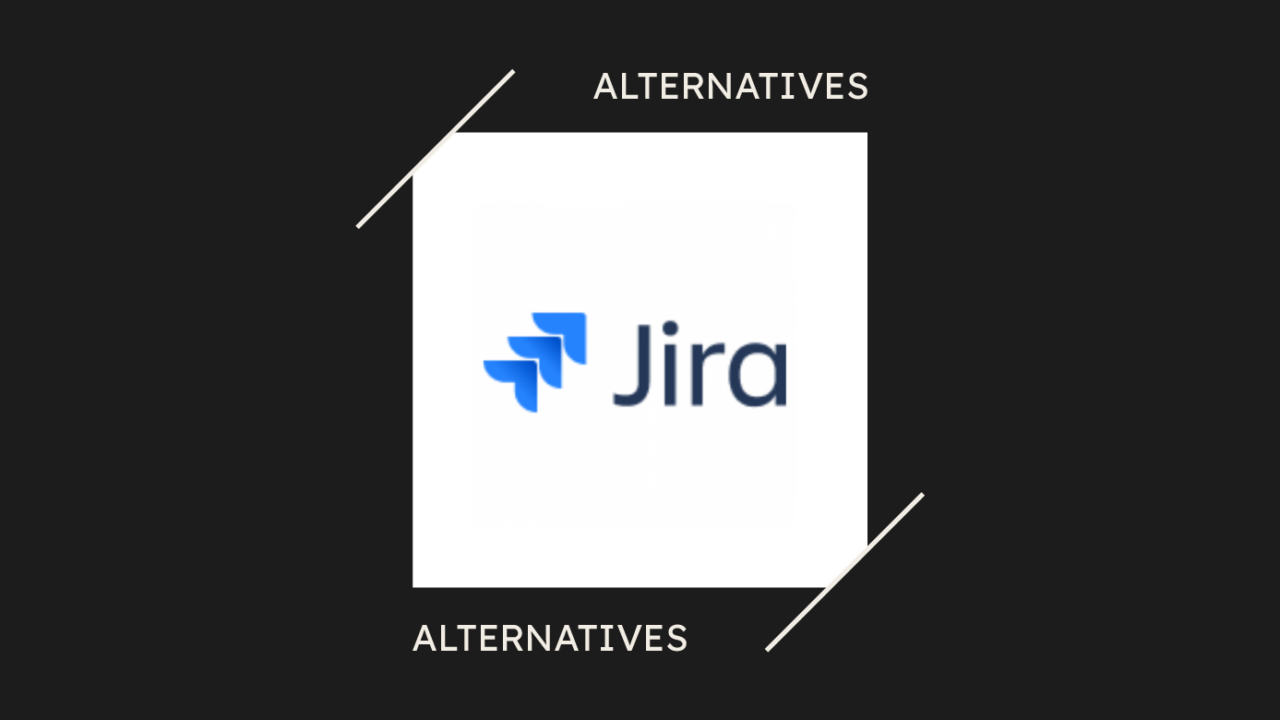 10 Best Jira Alternatives Reviewed in 2026