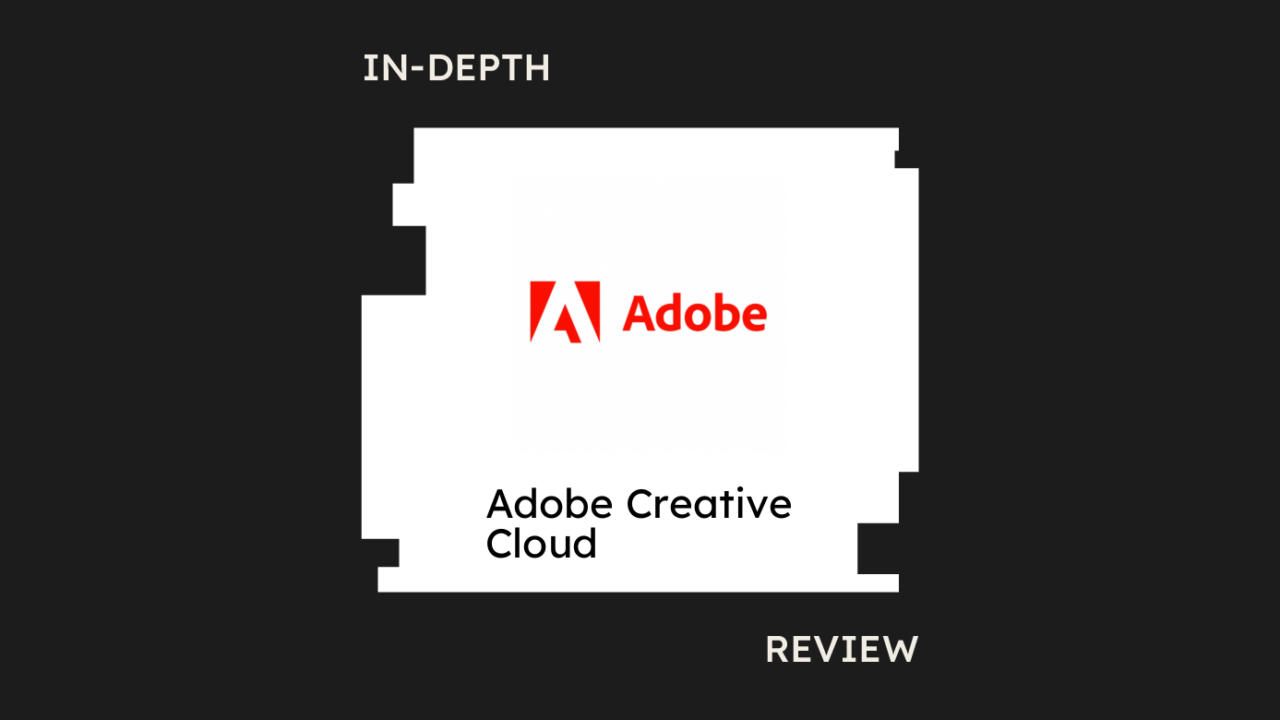 Adobe Creative Cloud Review: Pros, Cons, Features and Pricing