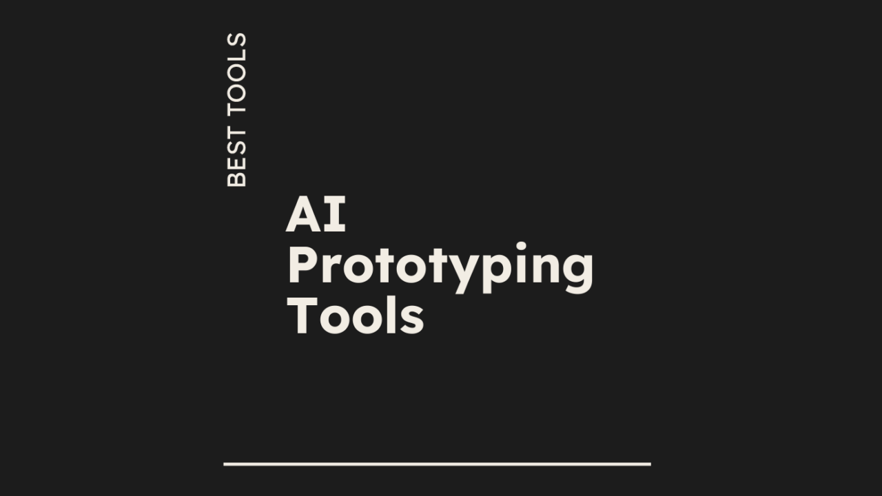 10 Best AI Prototyping Tools in 2026