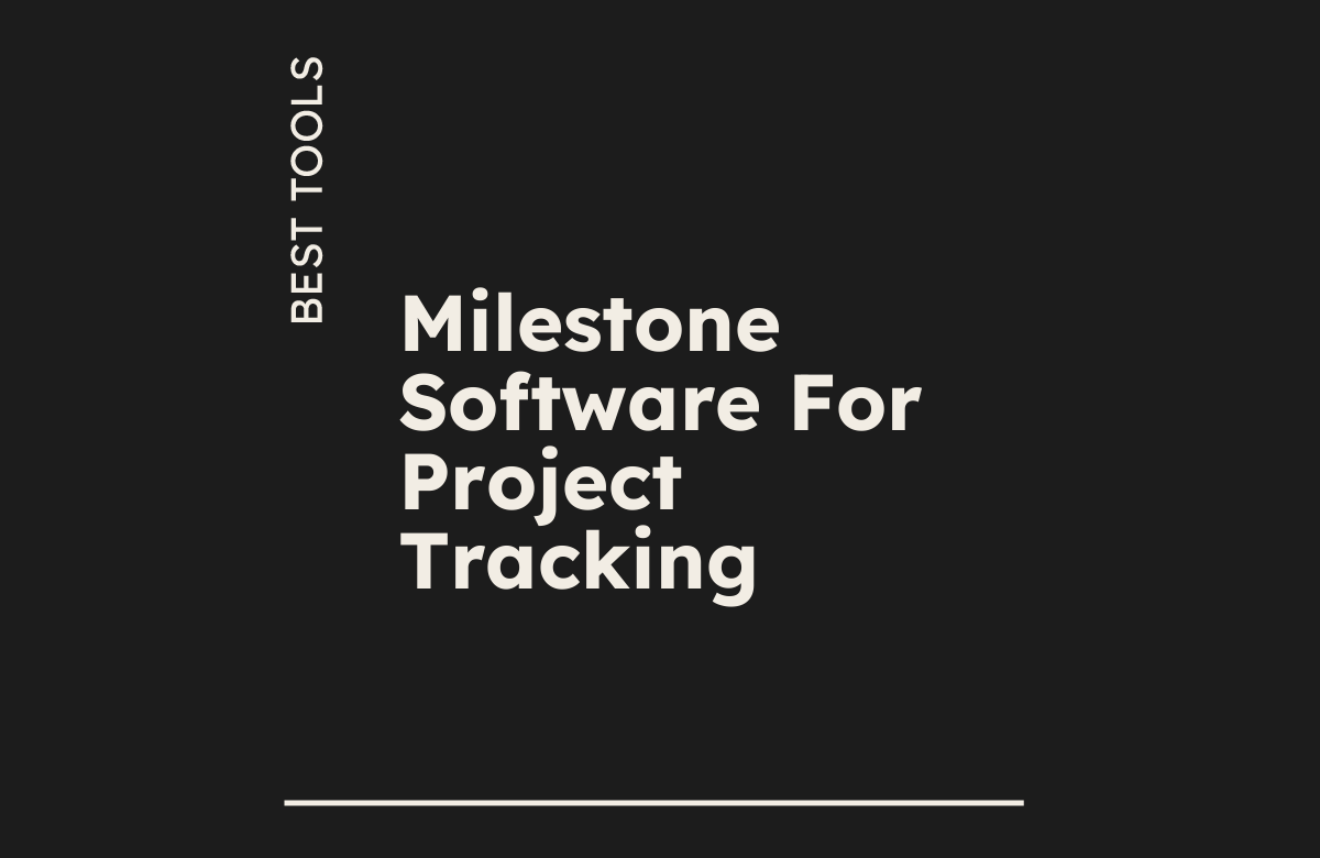 Was ist die beste Meilenstein-Software? Empfehlungen & Bewertungen 2026