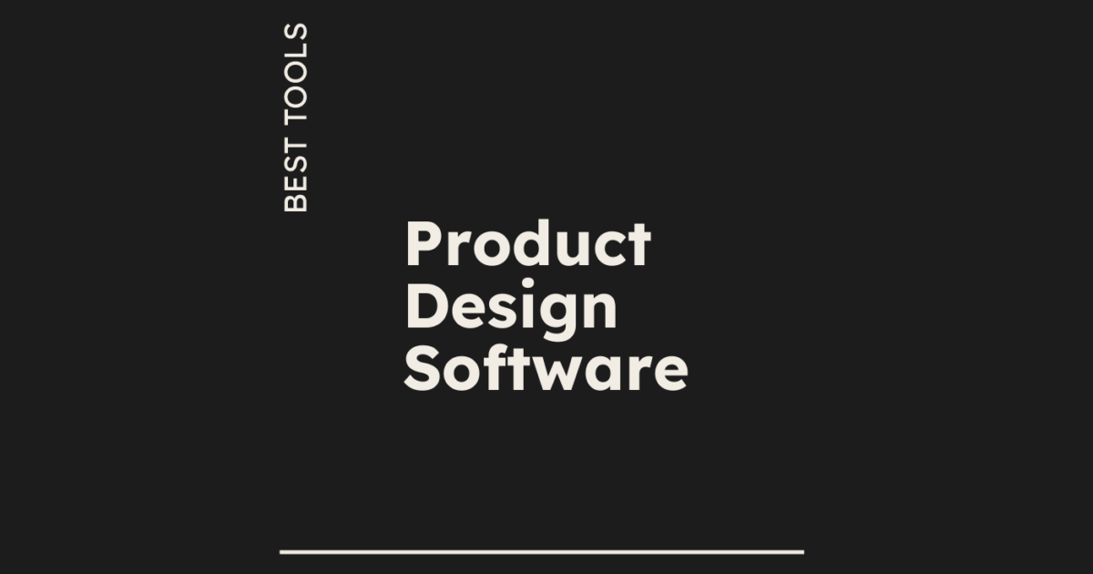 10 Best Product Design Software Reviewed in 2026