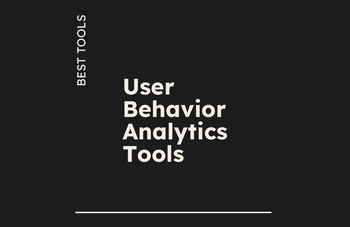 10 Best User Behavior Analytics Tools of 2026