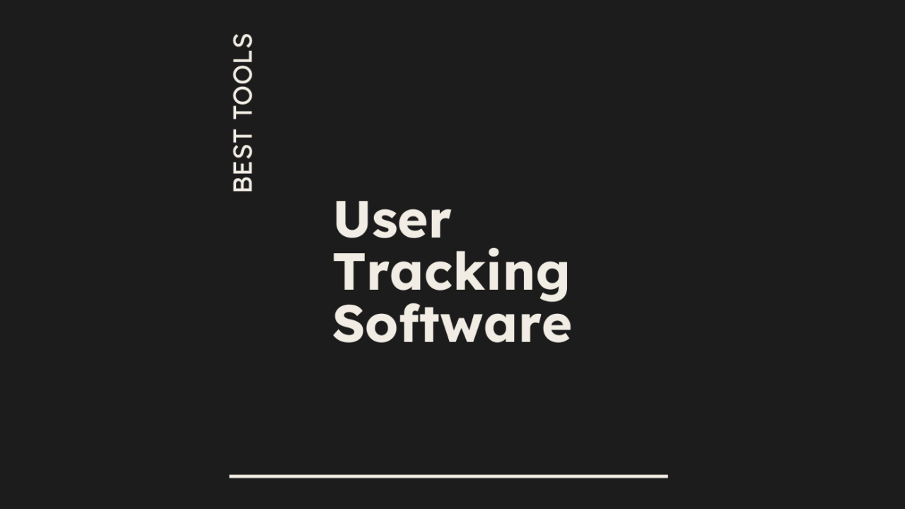 10 Best User Tracking Software Reviewed for 2026