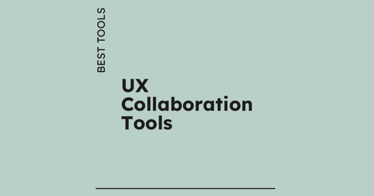 10 Best UX Collaboration Tools Reviewed in 2026
