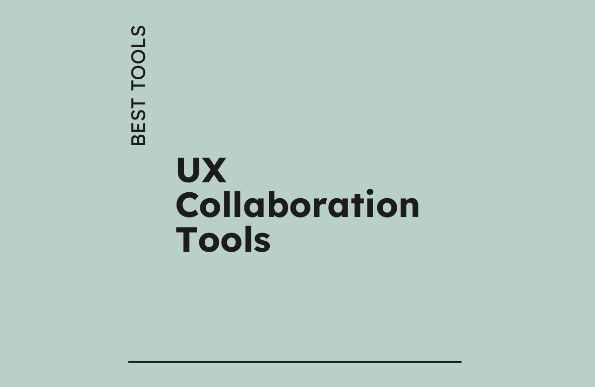 10 Best UX Collaboration Tools Reviewed in 2026