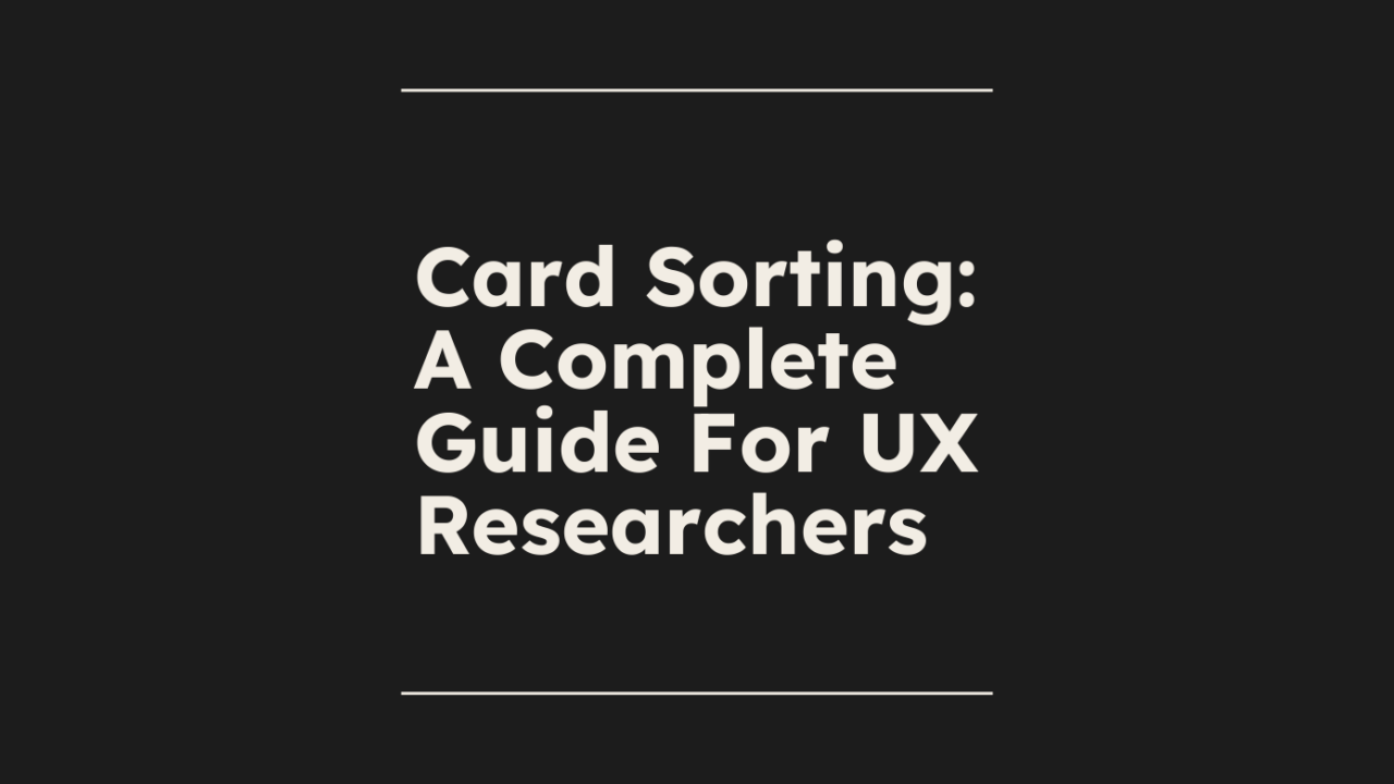 Card sorting a complete guide for ux researchers standard editorial post 90734