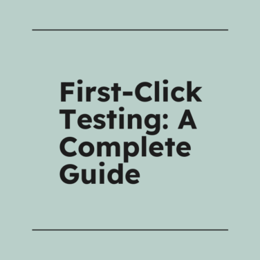 First click testing a complete guide standard editorial post 57195